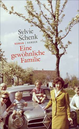 Eine gewöhnliche Familie de Sylvie Schenk