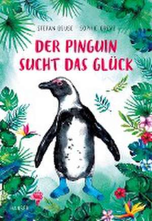 Der Pinguin sucht das Glück de Stefan Beuse