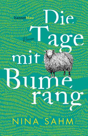 Die Tage mit Bumerang de Nina Sahm