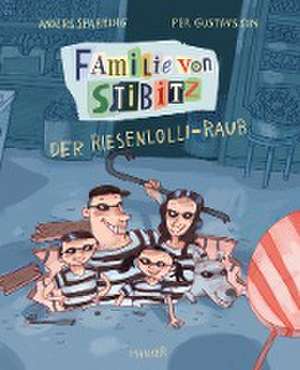 Familie von Stibitz - Der Riesenlolli-Raub de Anders Sparring