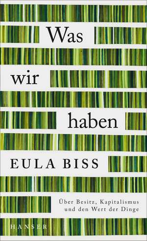 Was wir haben de Eula Biss