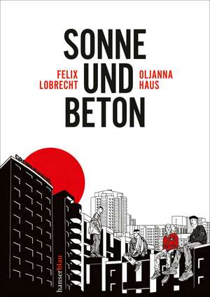 Sonne und Beton - Die Graphic Novel de Oljanna Haus