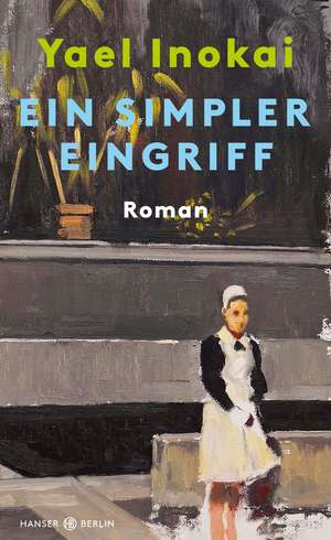 Ein simpler Eingriff de Yael Inokai