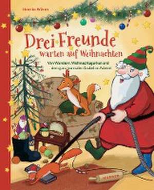 Drei Freunde warten auf Weihnachten de Henrike Wilson