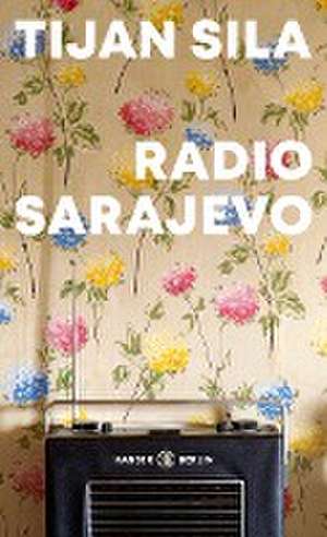 Radio Sarajevo de Tijan Sila