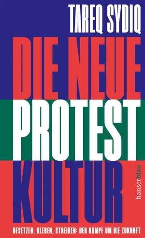 Die neue Protestkultur de Tareq Sydiq
