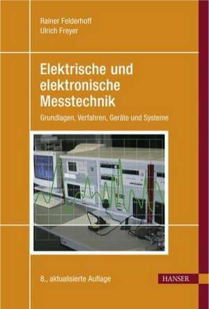 Elektrische und elektronische Messtechnik de Rainer Felderhoff