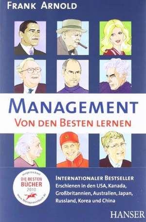 Management - Von den Besten lernen de Frank Arnold