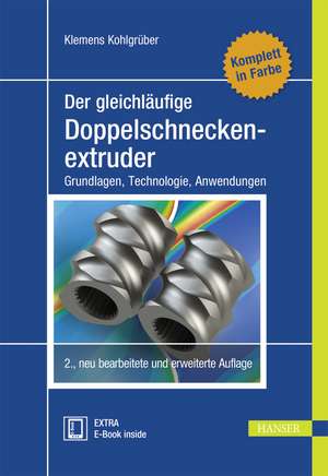 Der gleichläufige Doppelschneckenextruder de Klemens Kohlgrüber