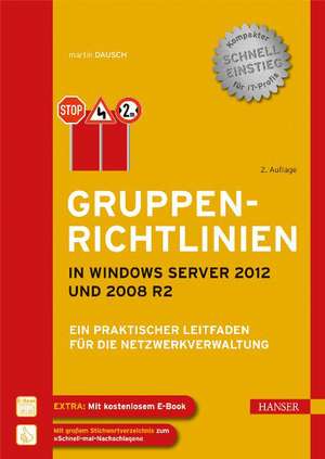 Gruppenrichtlinien in Windows Server 2012 und 2008 R2 de Martin Dausch