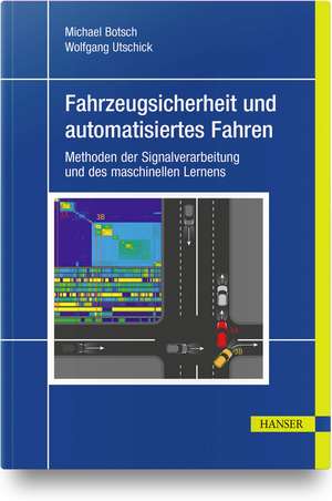 Fahrzeugsicherheit und automatisiertes Fahren de Michael Botsch