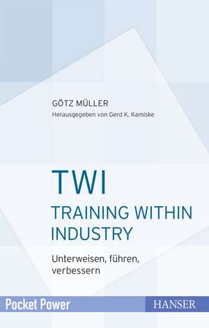 TWI - Training Within Industry de Götz Müller