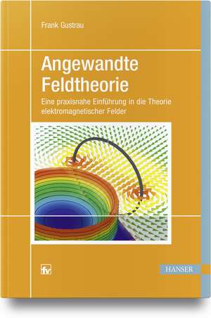 Angewandte Feldtheorie de Frank Gustrau