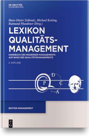 Lexikon Qualitätsmanagement: Handbuch des Modernen Managements auf der Basis des Qualitätsmanagements de Hans-Dieter Zollondz