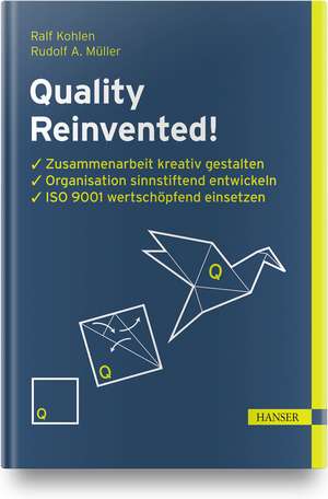 Quality Reinvented! de Ralf Kohlen