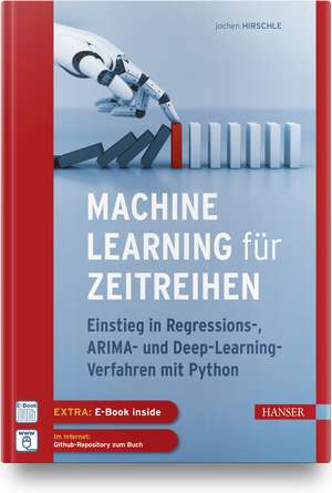 Machine Learning für Zeitreihen de Jochen Hirschle