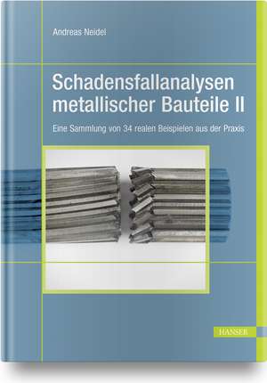 Schadensfallanalysen metallischer Bauteile 2 de Andreas Neidel