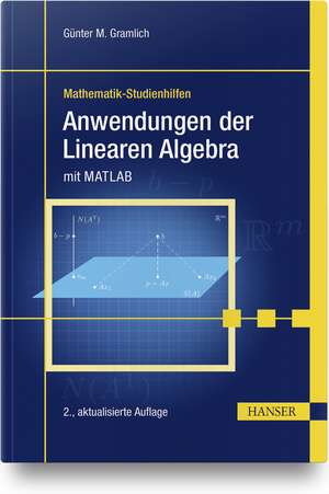 Anwendungen der Linearen Algebra de Günter M. Gramlich