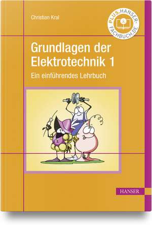 Grundlagen der Elektrotechnik 1 de Christian Kral