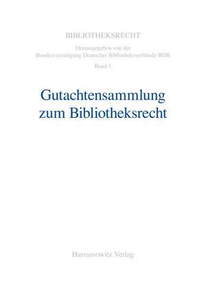 Gutachtensammlung zum Bibliotheksrecht