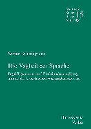 Die Vagheit Der Sprache: Begriffsgeschichte Und Funktionsbeschreibung Anhand Der Tschechischen Wissenschaftssprache de Sabine Dönninghaus