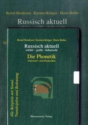 Russisch aktuell. Die Phonetik - kontrastiv zum Deutschen mit DVD-ROM ab Win XP de Bernd Bendixen