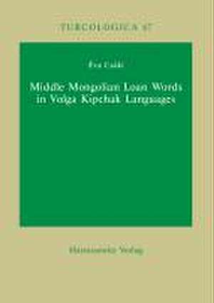 Middle Mongolian Loan Words in Volga Kipchak Languages de Éva Csáki