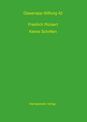 Kleine Schriften Zur Indologie: Festschrift Zum 85. Geburtstag Von Richard Haase de Friedrich Rückert