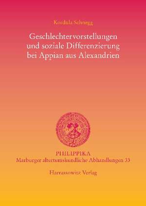 Geschlechtervorstellungen Und Soziale Differenzierung Bei Appian Aus Alexandrien: Charakteristika Eines Koreanischen Lehrbuchs Der Parallelvers-Dichtung. Zusammenstellung, Quellen, Urheberschaft, Ents de Kordula Schnegg