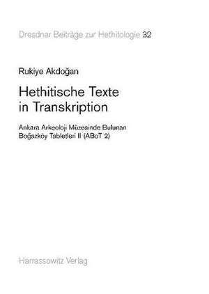 Hethitische Texte in Transkription de Rukiye Akdogan