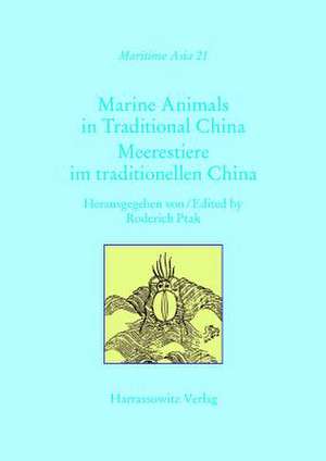 Marine Animals in Traditional China de Roderich Ptak