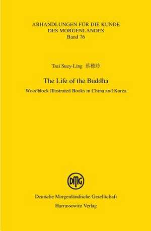 The Life of the Buddha de Suey-Ling Tsai