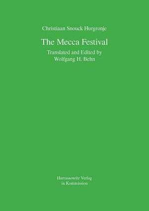 The Mecca Festival de Christiaan Snouck Hurgronje