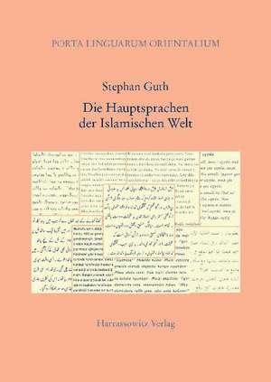 Die Hauptsprachen der Islamischen Welt de Stephan Guth