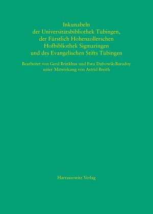 Inkunabeln Der Universitatsbibliothek Tubingen, Der Furstlich Hohenzollerschen Hofbibliothek Sigmaringen Und Des Evangelischen Stifts Tubingen