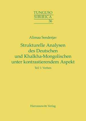 Strukturelle Analysen Des Deutschen Und Khalkha-Mongolischen Unter Kontrastierendem Aspekt