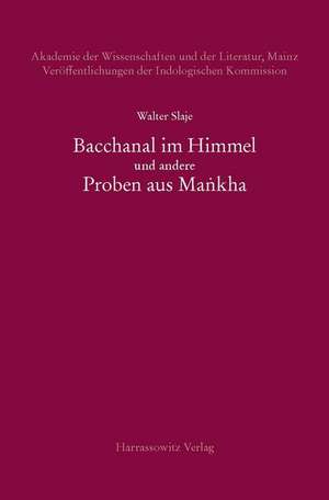 Bacchanal Im Himmel Und Andere Proben Aus Ma'nkha: Eine Konfliktsoziologische Untersuchung de Walter Slaje