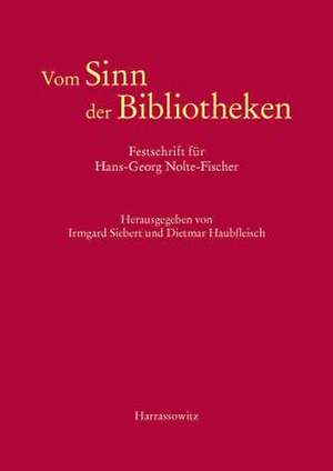 Vom Sinn der Bibliotheken de Irmgard Siebert