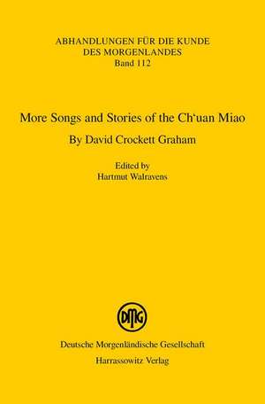 More Songs and Stories of the Ch'uan Miao. By David Crockett Graham de Hartmut Walravens