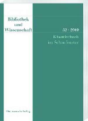 Bibliothek und Wissenschaft 52 (2019): Künstlerbuch im Schaufenster de Claudia Fabian