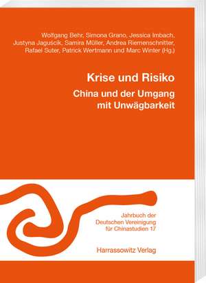 Krise und Risiko. China und der Umgang mit Unwägbarkeit de Wolfgang Behr