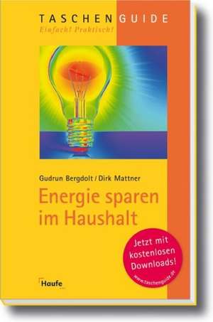 Energiesparen im Haushalt (Energie sparen) de Gudrun Bergdolt