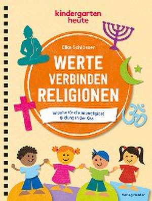 Werte verbinden Religionen de Elke Schlösser