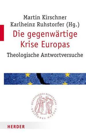 Die gegenwärtige Krise Europas de Martin Kirschner