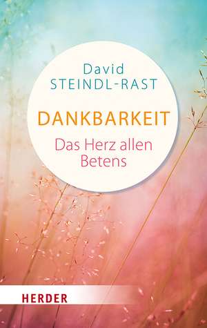 Dankbarkeit de David Steindl-Rast