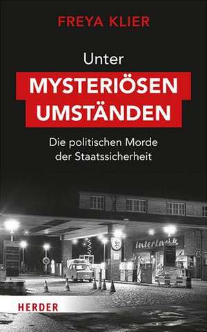 Unter mysteriösen Umständen de Freya Klier