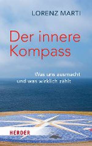 Der innere Kompass de Lorenz Marti