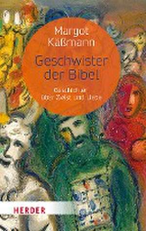 Geschwister der Bibel de Margot Käßmann