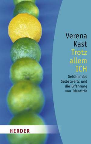 Trotz allem ICH de Verena Kast