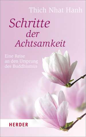 Schritte der Achtsamkeit de Thich Nhat Hanh